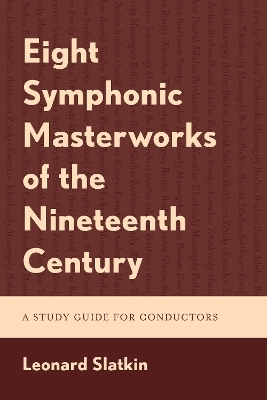 Eight Symphonic Masterworks of the Nineteenth Century - Leonard Slatkin