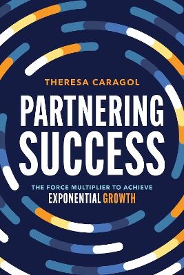 Partnering Success - Theresa Caragol