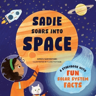 Sadie Soars into Space - Arezu Sarvestani