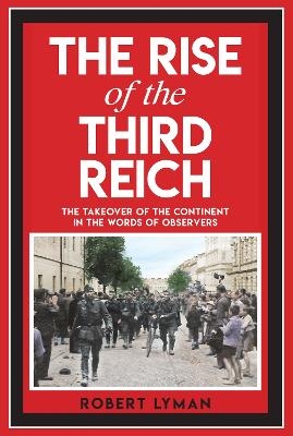 The Rise of the Third Reich - Robert Lyman