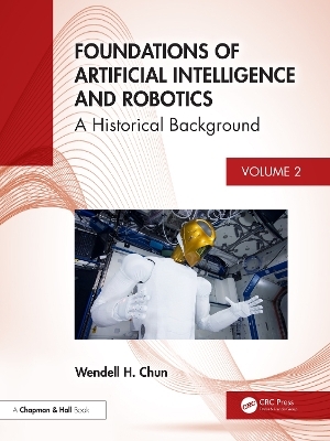 Foundations of Artificial Intelligence and Robotics - Wendell Chun