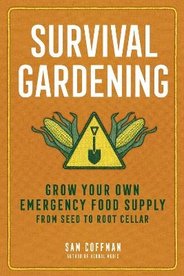 Survival Gardening - Sam Coffman