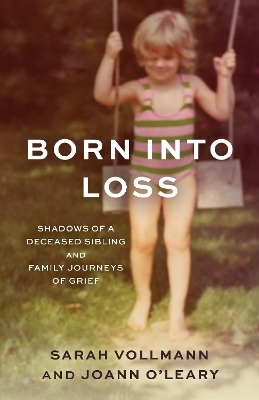 Born Into Loss - Sarah Reed Vollmann, Joann M. O'Leary