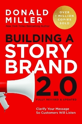 Building a StoryBrand 2.0 - Donald Miller