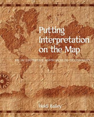 Putting Interpretation on the Map - Heidi Bailey