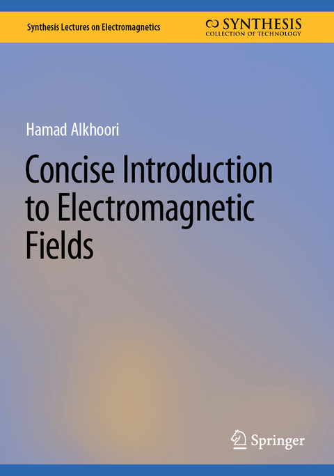 Concise Introduction to Electromagnetic Fields - Hamad M. Alkhoori