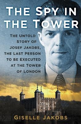 The Spy in the Tower - Giselle K. Jakobs