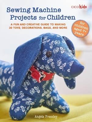 Sewing Machine Projects for Children - Angela Pressley