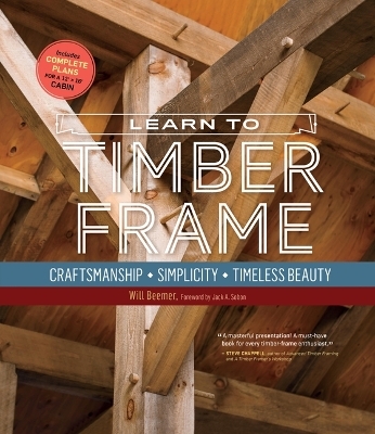 Learn to Timber Frame - Will Beemer
