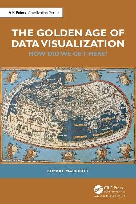 The Golden Age of Data Visualization - Kimbal Marriott