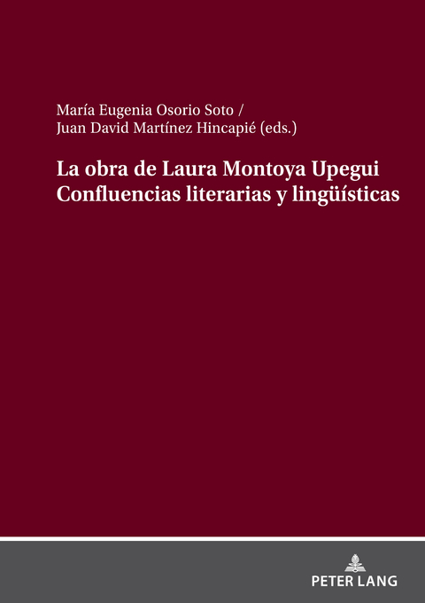 La obra de Laura Montoya Upegui Confluencias literarias y lingüísticas - 
