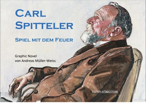 CARL SPITTELER Spiel mit dem Feuer - Andreas Müller-Weiss