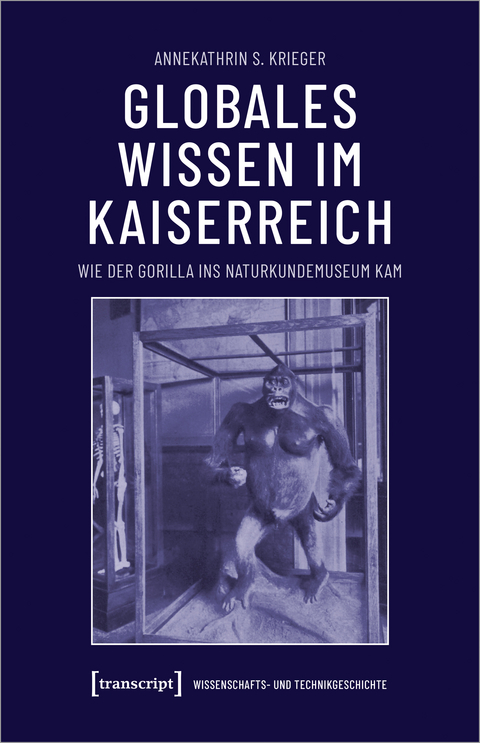 Globales Wissen im Kaiserreich - Annekathrin S. Krieger