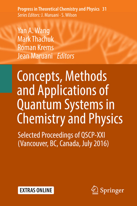 Concepts, Methods and Applications of Quantum Systems in Chemistry and Physics - 