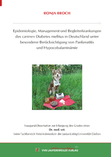 Epidemiologie, Management und Begleiterkrankungen des caninen Diabetes mellitus in Deutschland unter besonderer Berücksichtigung von Pankreatitis und Hypocobalaminämie - Ronja Broch