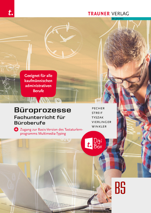 Büroprozesse für Fachunterricht Büroberufe E-Book plus + TRAUNER-DigiBox + - Kurt Pecher, Markus Streif, Günter Tyszak