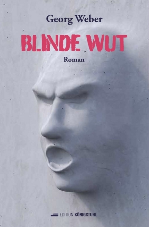 Blinde Wut - Georg Weber