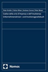 Codice della crisi d’impresa e dell’insolvenza - Unternehmenskrisen- und Insolvenzgesetzbuch - Peter Kindler, Fabian Bitzer, Andreas Conow, Peter Moser