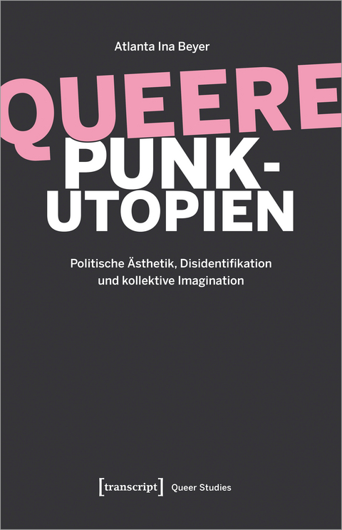 Queere Punk-Utopien - Atlanta Ina Beyer