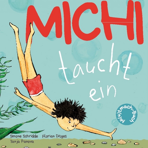 Michi taucht ein - Simone Schridde, Florian Ditges