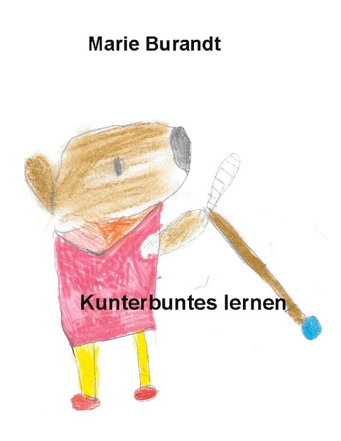 Kunterbuntes lernen - Marie Burandt