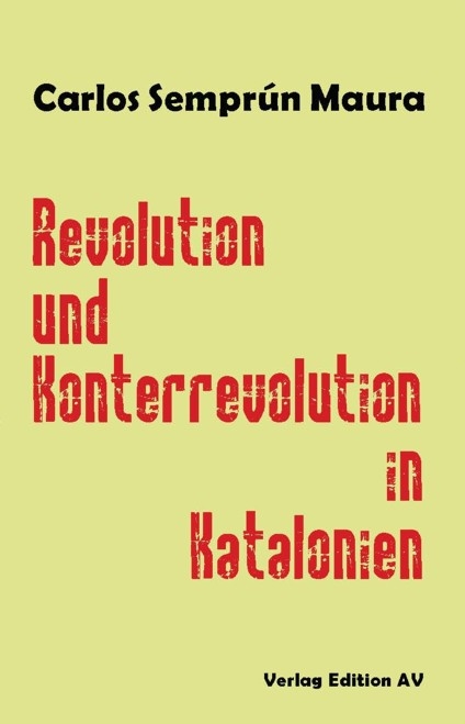 Revolution und Konterrevolution in Katalonien - Carlos Semprum-Maura