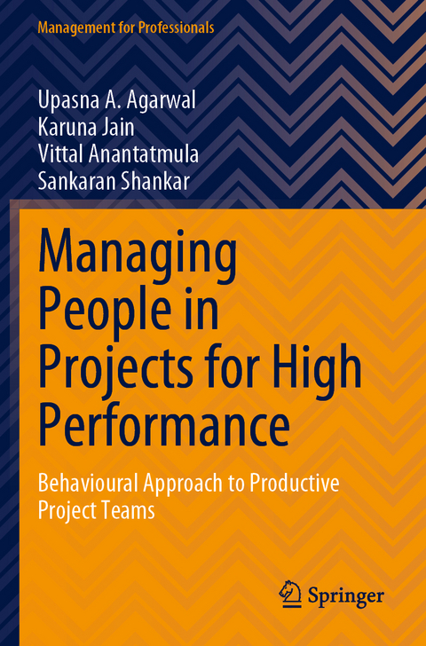 Managing People in Projects for High Performance - Upasna A. Agarwal, Karuna Jain, Vittal Anantatmula, Sankaran Shankar