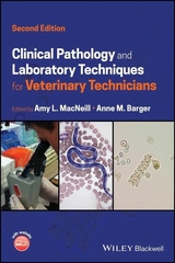 Clinical Pathology and Laboratory Techniques for Veterinary Technicians - MacNeill, Amy L.; Barger, Anne M.