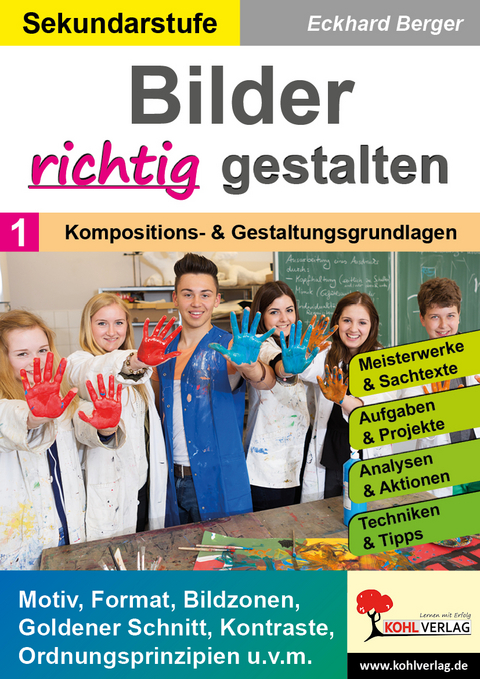 Bilder RICHTIG gestalten / Band 1: Kompositions- und Gestaltungsgrundlagen - Eckhard Berger
