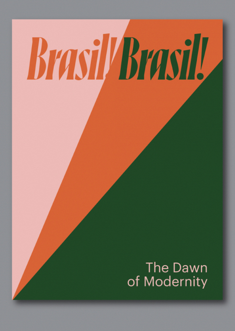 Brasil! Brasil! The Dawn of Modernity - 