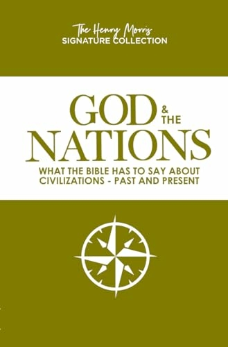 God & the Nations (the Henry Morris Signature Collection)
