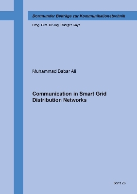 Communication in Smart Grid Distribution Networks - Muhammad Babar Ali