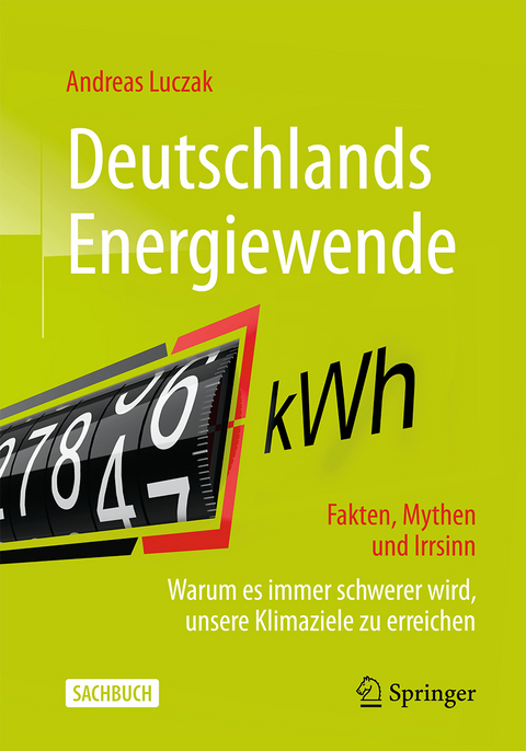 Deutschlands Energiewende – Fakten, Mythen und Irrsinn - Andreas Luczak