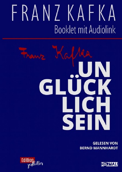 UNGLÜCKLICHSEIN - Franz Kafka