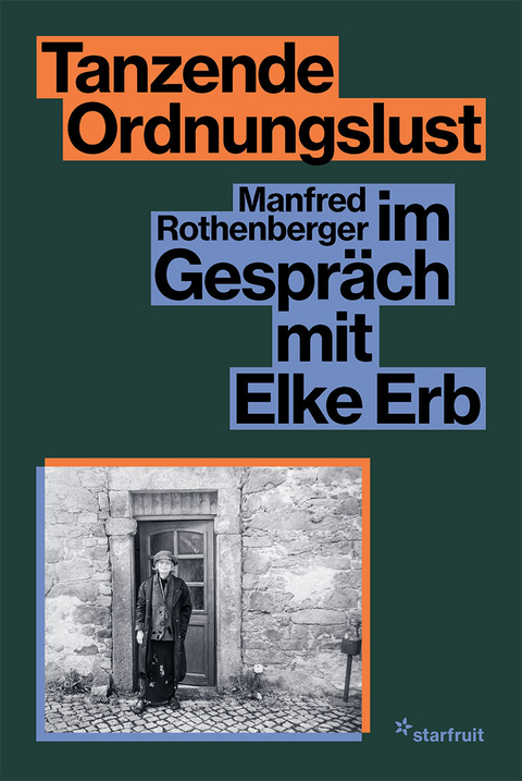 Tanzende Ordnungslust - Manfred Rothenberger, Elke Erb