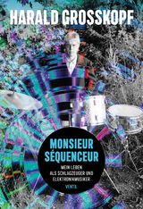 Monsieur Séquenceur - Harald Grosskopf