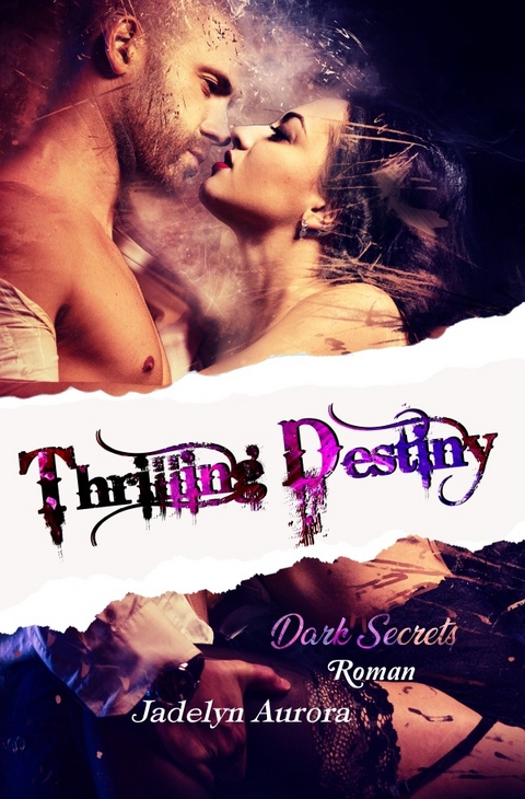 Dark Secrets / Thrilling Destiny - Dark Secrets - Jadelyn Aurora