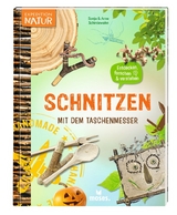 Schnitzen mit dem Taschenmesser - Sonja Schirdewahn, Arne Schirdewahn