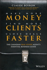 Make More Money, Find More Clients, Close Deals Faster -  Claude Boiron