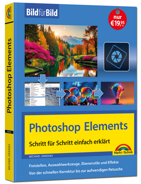 Photoshop Elements - neue Version Bild für Bild erklärt - Michael Gradias