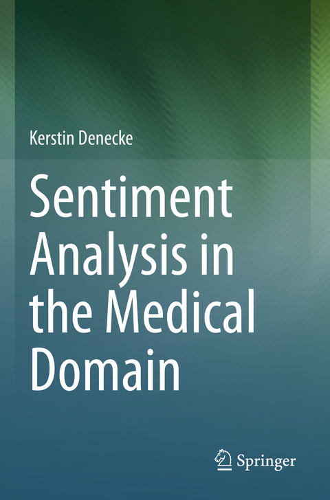 Sentiment Analysis in the Medical Domain - Kerstin Denecke