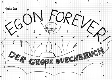 Egon Forever! – Der große Durchbruch - Andre Lux