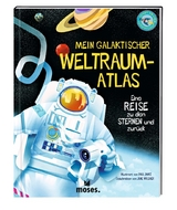 Mein galaktischer Weltraum-Atlas - Jane Wilsher