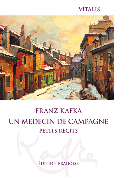 Un médecin de campagne (Édition pragoise) - Franz Kafka