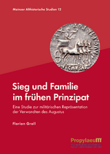 Sieg und Familie im frühen Prinzipat - Florian Groll