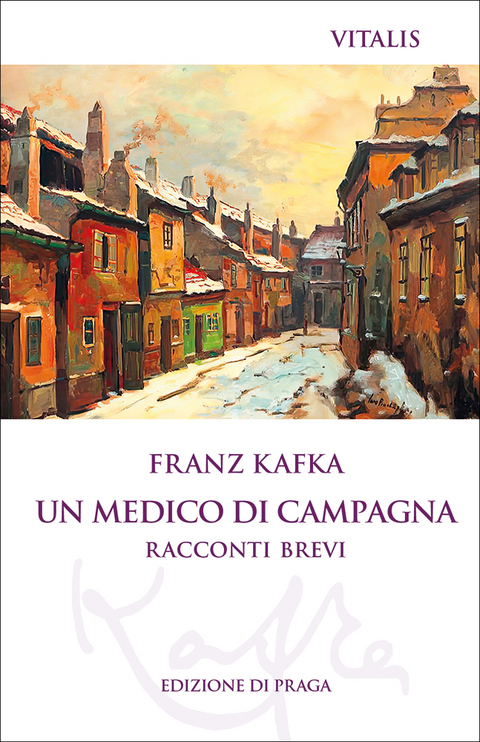 Un medico di campagna (Edizione di Praga) - Franz Kafka