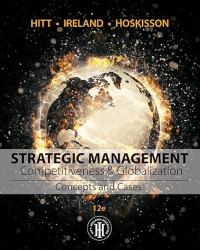 Strategic Management: Concepts and Cases - Michael Hitt, R. Duane Ireland, Robert Hoskisson, Jeffrey Harrison
