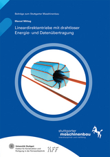 Lineardirektantriebe mit drahtloser Energie- und Datenübertragung - Marcel Mittag