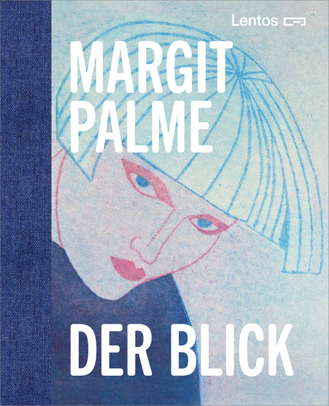 Margit Palme. Der Blick - 
