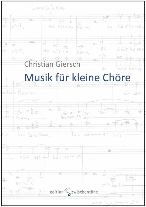 Musik für kleine Chöre - Christian Giersch